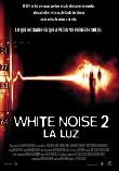 WHITE NOISE 2 - LA LUZ